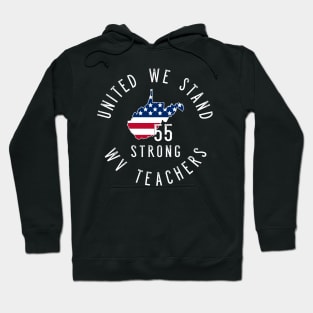 West Virginia teacher support - WV United - 55 United Shirt Hoodie